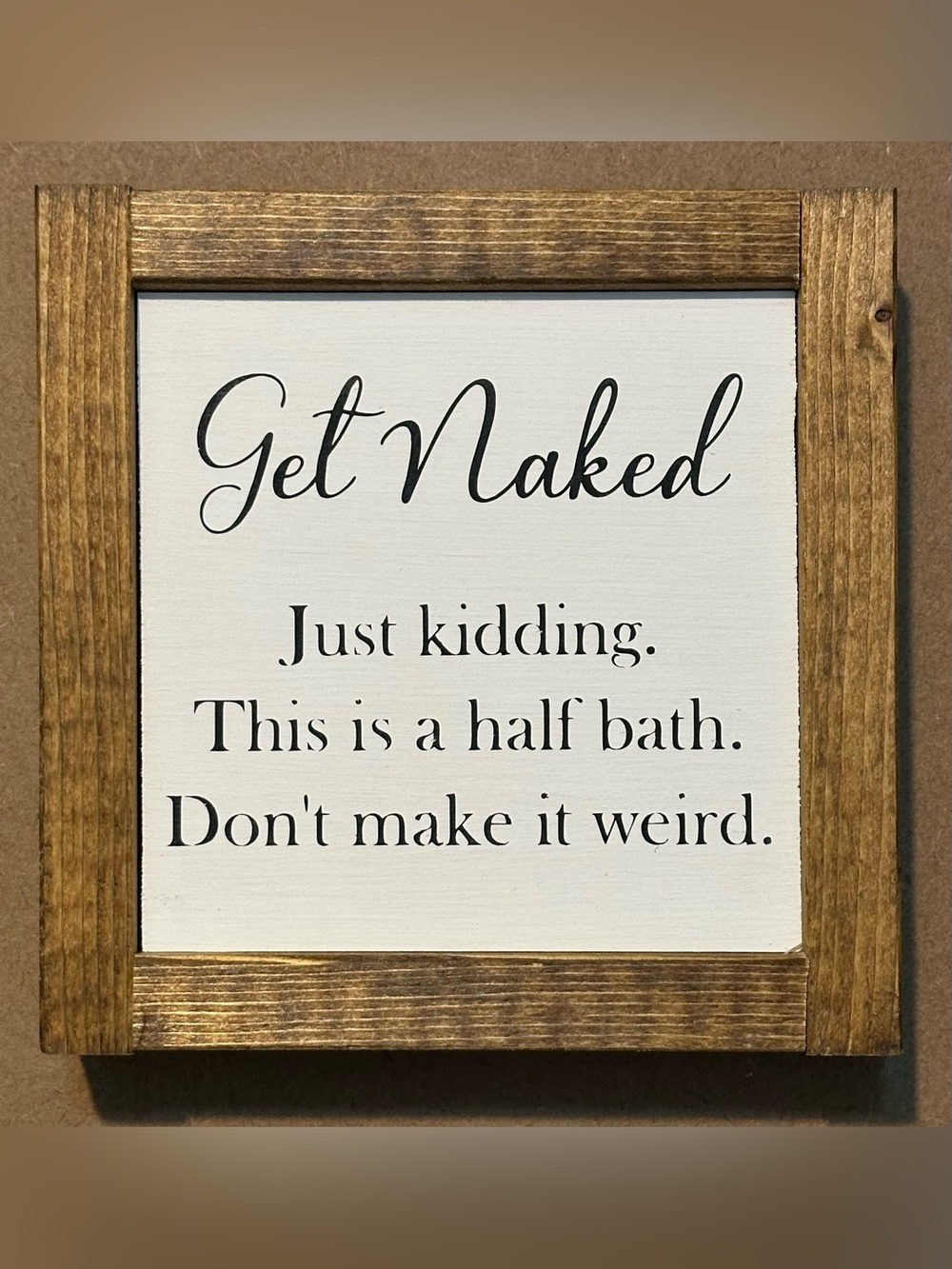 Get Naked Wooden Framed Bath Sign - White & Brown